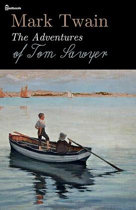 The Adventures of Tom Sawyer by Mark Twain