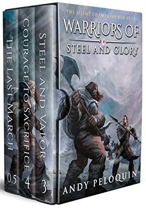 Warriors of Steel and Glory by Andy Peloquin
