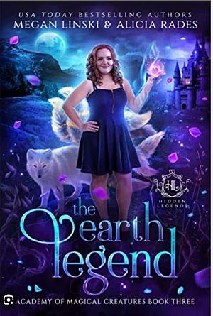 The Earth Legend by Megan Linski, Alicia Rades