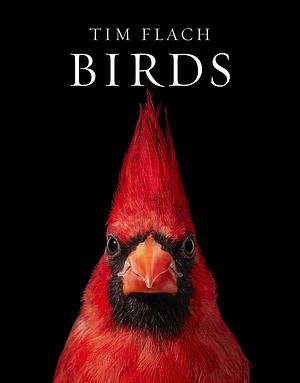 Birds: Photographs by Tim Flach, Tim Flach, Richard O. Prum