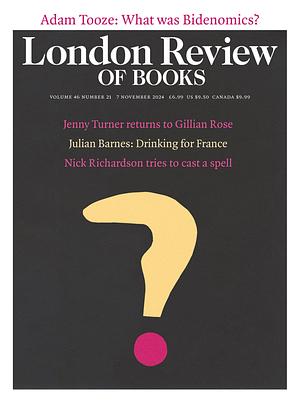 London Review of Books Vol. 46 No. 21 - 7 November 2024 by 