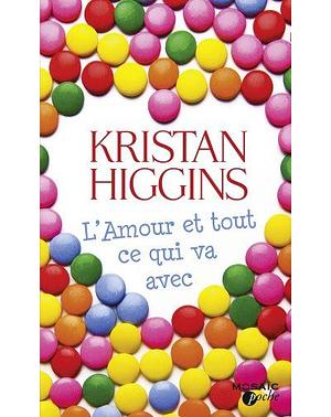 L'amour et tout ce qui va avec by Kristan Higgins