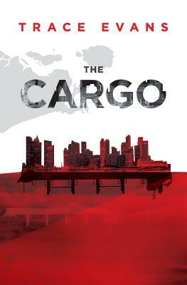 The Cargo by Marios Ellinas, J. M. Olejarz, Trace Evans