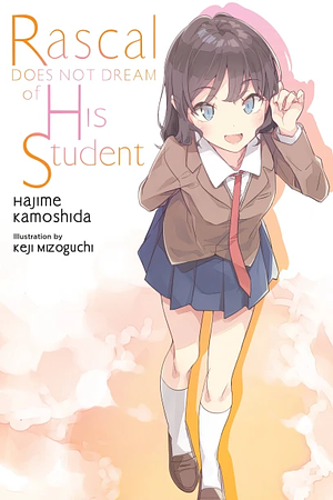 Rascal Does Not Dream of His Student by Hajime Kamoshida