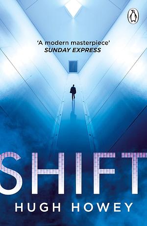 Shift Omnibus Edition by Hugh Howey
