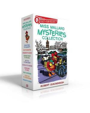 Miss Mallard Mysteries Collection: Texas Trail to Calamity; Dig to Disaster; Stairway to Doom; Express Train to Trouble; Bicycle to Treachery; Gondola by Robert Quackenbush