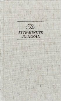 The Five Minute Journal: A Happier You in 5 Minutes a Day by Alex Ikonn, UJ Ramdas