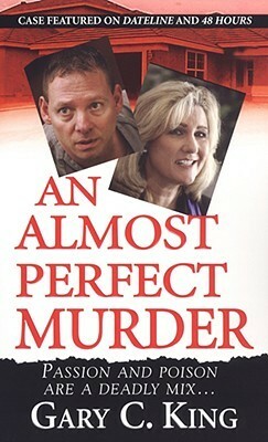 An Almost Perfect Murder by Gary C. King