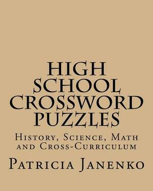 High School Crossword Puzzles (Larger Print) by Patricia Janenko