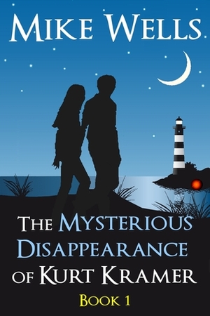 The Mysterious Disappearance of Kurt Kramer (#1) by Mike Wells