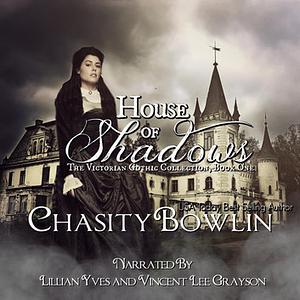 House of Shadows by Chasity Bowlin