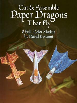 Cut & Assemble Paper Dragons That Fly by David Kawami