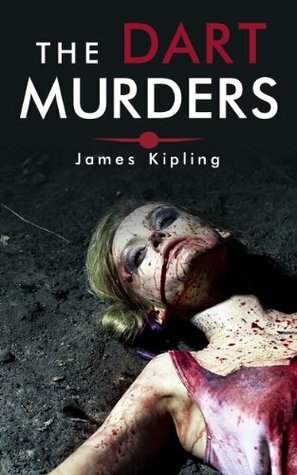 The Dart Murders by James Kipling