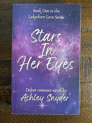 Stars In Her Eyes: A Neighbors-To-Lovers Romance by Ashley Snyder, Ashley Snyder