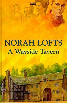 A Wayside Tavern by Norah Lofts