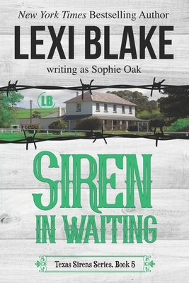 Siren in Waiting by Sophie Oak, Lexi Blake