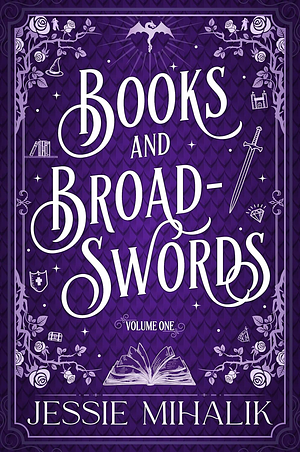 Books and Broadswords by Jessie Mihalik