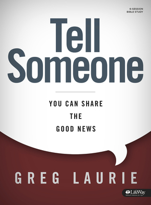 Tell Someone Bible Study Book: You Can Share the Good News by Greg Laurie