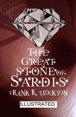 The Great Stone of Sardis illustrated by Frank R. Stockton