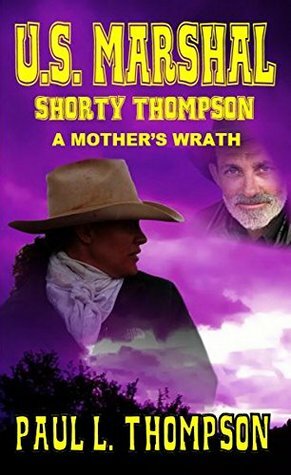 A Mother's Wrath by Paul L. Thompson