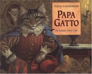 Papa Gatto by Ruth Sanderson