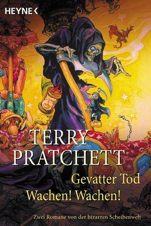 Gevatter Tod : Wachen! Wachen! : zwei Romane von der bizarren Scheibenwelt by Terry Pratchett