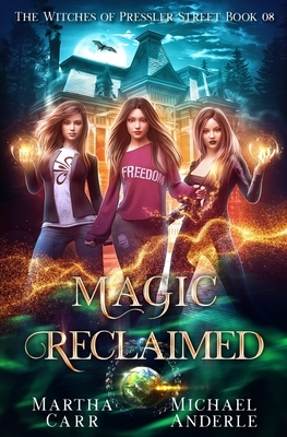 Magic Reclaimed by Martha Carr, Michael Anderle