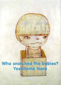 Who Snatched the Babies ? by Yoshitomo Nara