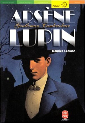 Arsène Lupin, gentleman-cambrioleur by Oussenko, Maurice Leblanc