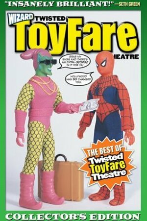 Twisted ToyFare Theatre: Volume 2 by Doug Goldstein, Tom Root, Pat McCallum