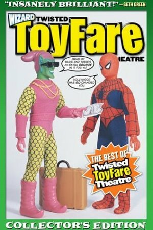 Twisted ToyFare Theatre: Volume 2 by Tom Root, Doug Goldstein, Pat McCallum