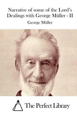 Narrative of some of the Lord's Dealings with George Müller - II by George Muller