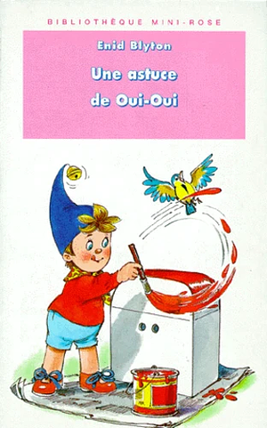 Une astuce de Oui-Oui by Enid Blyton