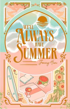 We'll Always Have Summer by Jenny Han