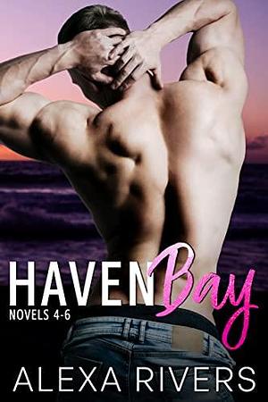 Haven Bay Series Books 4-6 by Alexa Rivers, Alexa Rivers
