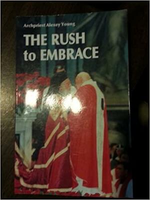 The Rush to Embrace by Alexey Young