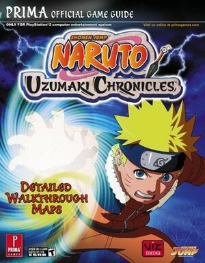 Naruto: Uzumaki Chronicles (Prima Official Game Guide) by Dan Birlew