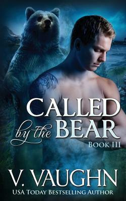 Called by the Bear - Book 3: Bbw Werebear Shifter Romance by V. Vaughn