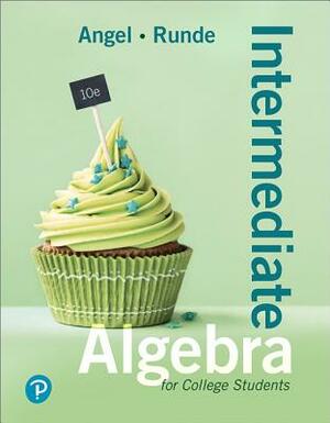 Intermediate Algebra for College Students, Books a la Carte Plus Mylab Math -- 24 Month Access Card Package [With Access Code] by Allen Angel, Dennis Runde