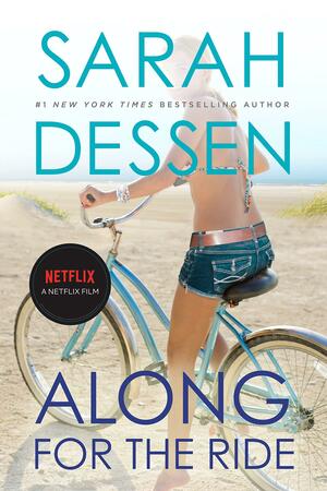 Along for the Ride (Movie Tie-In) by Sarah Dessen