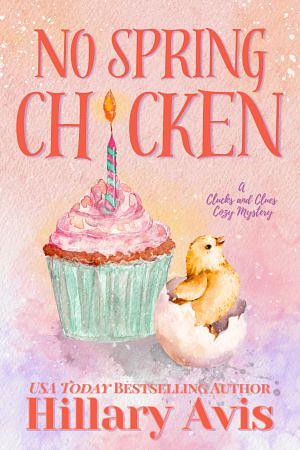 No Spring Chicken by Hillary Avis