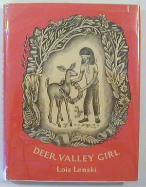 Deer Valley Girl by Lois Lenski