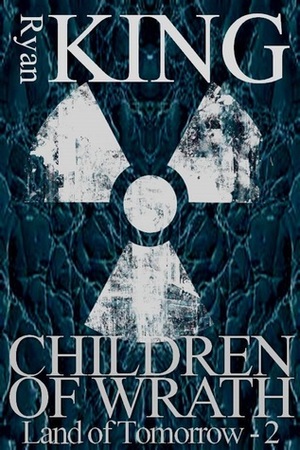 Children of Wrath by Ryan King
