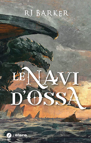 Le navi d'ossa by R.J. Barker