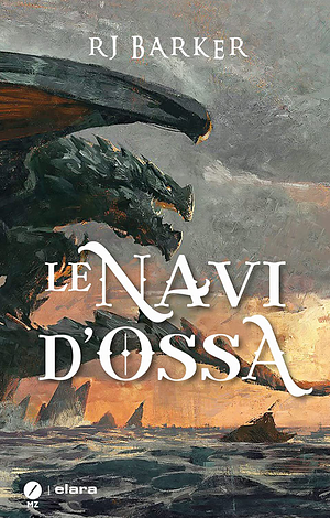 Le navi d'ossa by RJ Barker