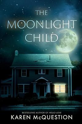 The Moonlight Child by Karen McQuestion