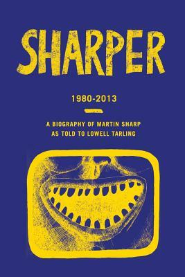 Sharper: Bringing It All Back Home - Part Two: 1980-2013 by Lowell Tarling