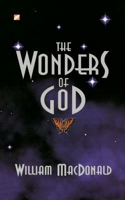 Wonders of God by William MacDonald