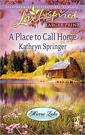 A Place to Call Home by Kathryn Springer