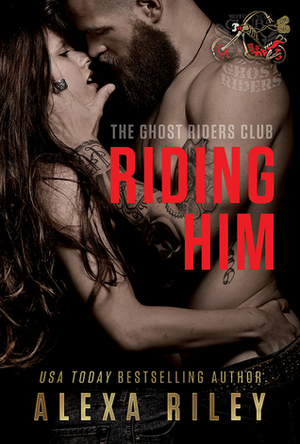 Riding Him by Alexa Riley